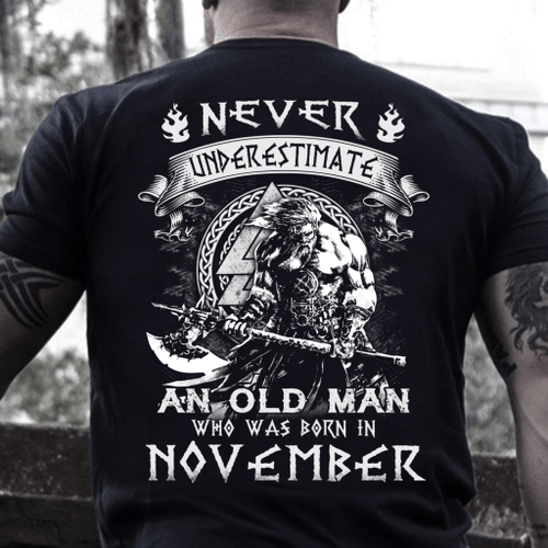 Never Underestimate An Old Man Who Was Born In November T-Shirt