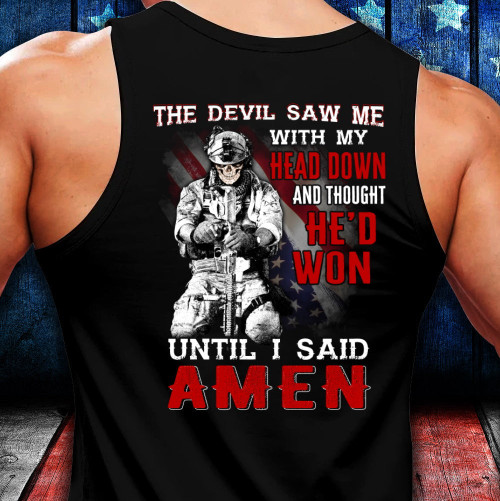 The Devil Saw Me With Head Down And Thought He'd Won Until I Said Amen Sleeveless
