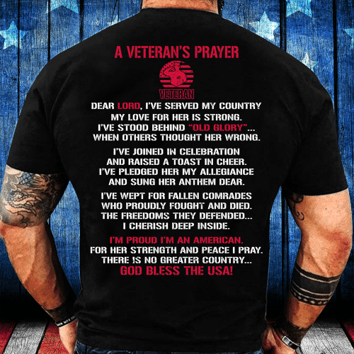 Veteran Shirt A Veteran's Prayer I'm Proud I'm An American God Bless The USA T-Shirt