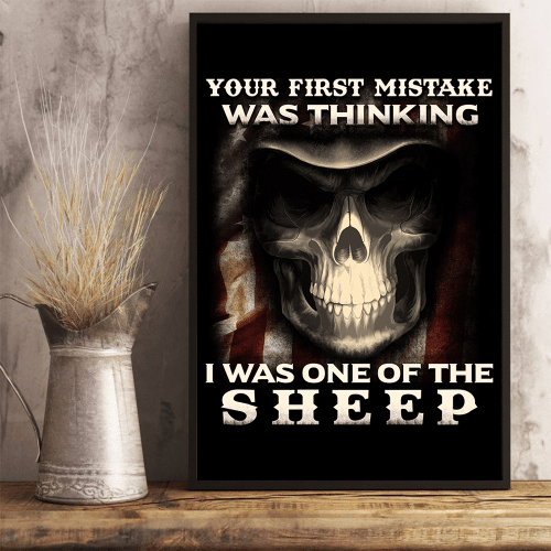 Your First Mistake Was Thinking I Was One Of The Sheep 24x36 Poster