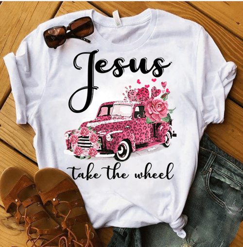 Christian Shirt, Jesus Shirt, Jesus Take The Wheel T-Shirt