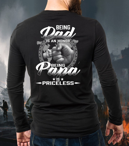 Father's Day Gift Gift For Dad Grandpa Being Dad Is An Honor Being Papa Is Priceless Long Sleeve