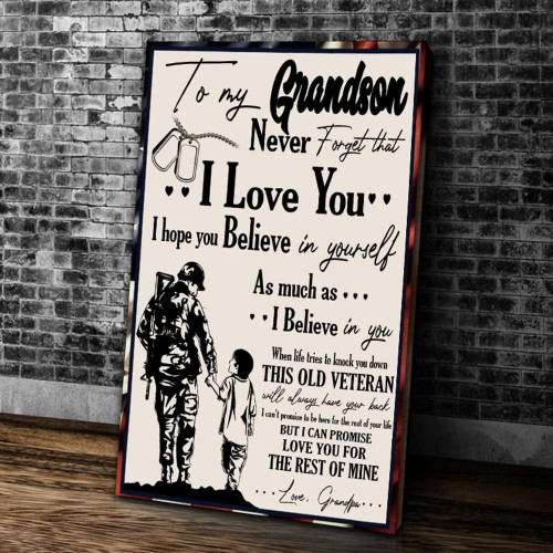 Veterans Grandson Canvas To My Grandson Never Forget That I Love You Believe In Yourself From Dad Canvas