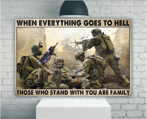 Veteran Wall Art Canvas, Gift For Veterans, When Everything Goes To Hell Those Who Stand With You Are Family Canvas