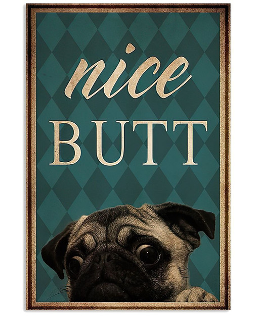 Pug Canvas, Gift For Dog Lovers, Funny Pug Wall Art, Pug Gift Ideas, Pug Nice Butt Canvas