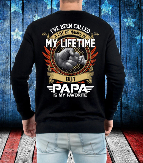 Father's Day Gift, Gift For Dad, I've Been Called A Lot Of Names In My Life Time Crewneck Sweatshirt