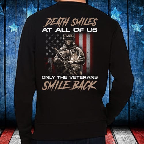 Death Smiles At All Of Us Only The Veterans Hero Long Sleeve