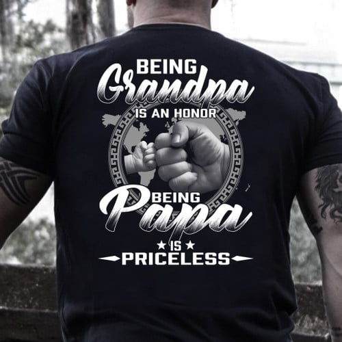 Being Grandpa Is An Honor Being Papa Is Priceless Premium T-Shirt