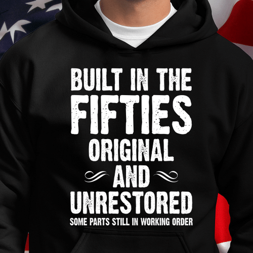 Built-In The Fifties Original And Unrestored Veteran Hoodie, Veteran Sweatshirts