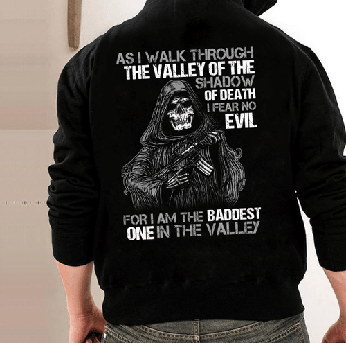 As I Walk Through The Valley Of The Shadow Of Death I Fear No Evil For I Am The Baddest Veteran Hoodie, Veteran Sweatshirts
