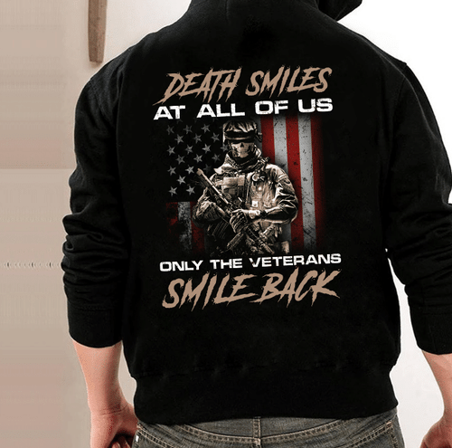 Death Smiles At All Of Us Only The Veterans Veteran Hoodie, Veteran Sweatshirts