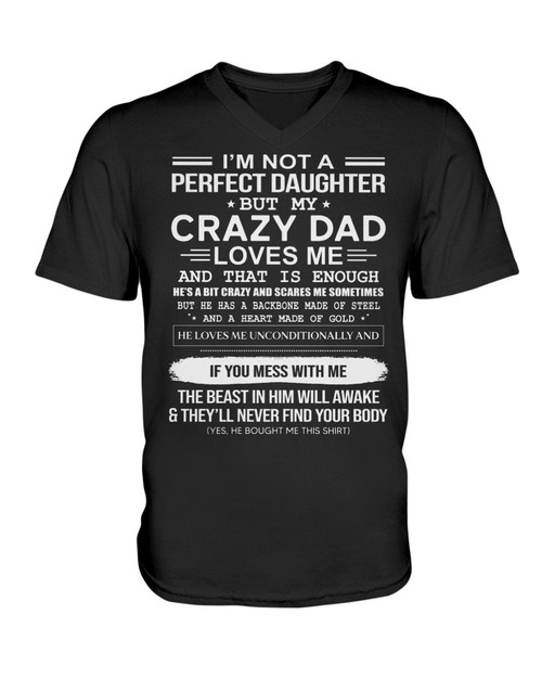 Daughter Shirt I Am Not A Perfect Daughter But My Crazy Dad V-Neck T-Shirt