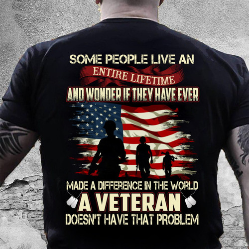 Some People Live An Entire Lifetime Veteran Gifts Idea T-Shirt KM0107
