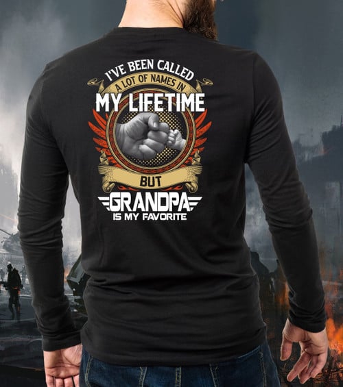 Gift For Grandpa, I've Been Called A Lot Of Names In My Life Time But Grandpa Is Favorite Long Sleeve Shirt