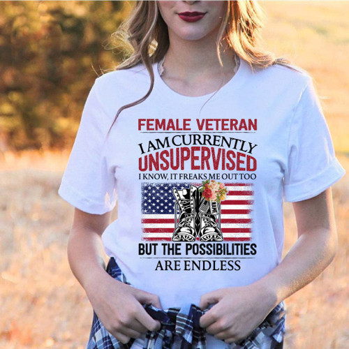 Female Veteran Custom Shirt I'm Currently Unsupervised Personalized Gift T-Shirt