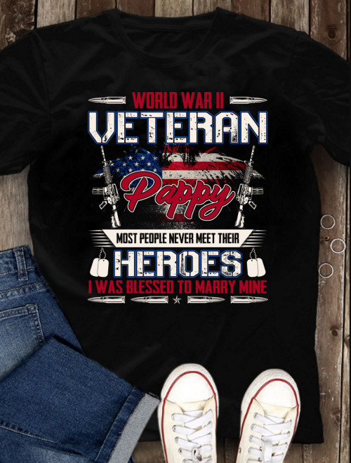 Female Veteran WWII Veteran Pappy Most People Never Meet Their Heroes T-Shirt