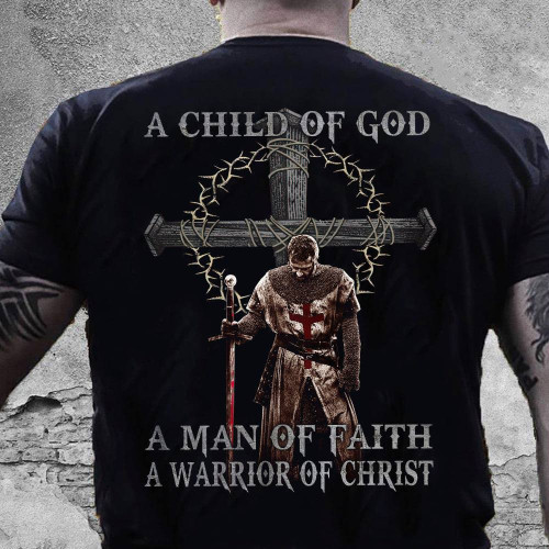 A Child Of God A Man Of Faith A Warrior Of Christ Standard T-Shirt