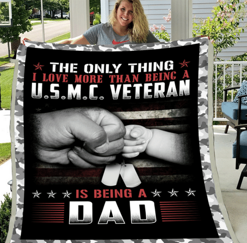 Marine Veteran Blanket, The Only Thing I Love More Than Being A U.S.M.C. Veteran Is Being A Dad Blanket ATM-MRBL2