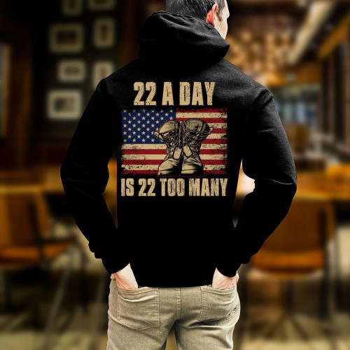 22 Veterans A Day Shirts, 22 A Day Is 22 Too Many Hoodie