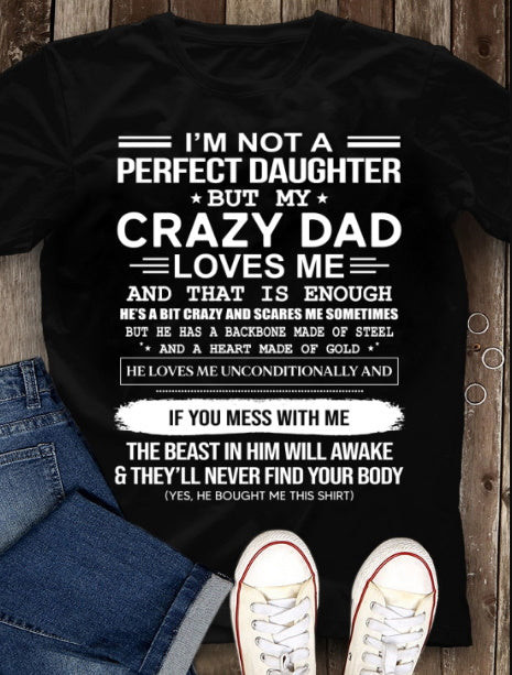 Daughter Shirt, I Am Not A Perfect Daughter But My Crazy Dad T-Shirt