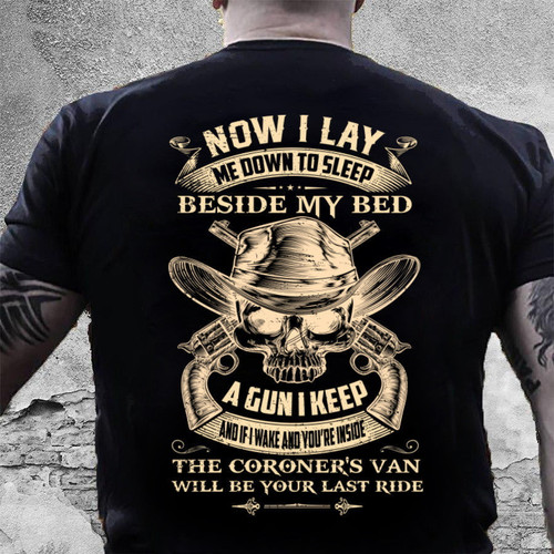 Veteran Shirt, Now I Lay Me Down To Sleep The Coroner's Van Will Be Your Last Ride KM0207