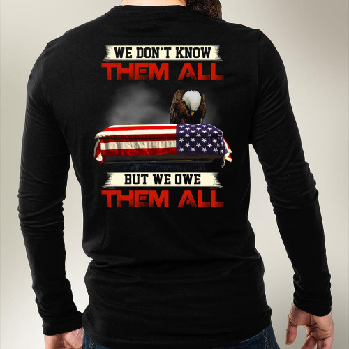 We Don't Know Them All But We Owe Them All Long Sleeve RE0603