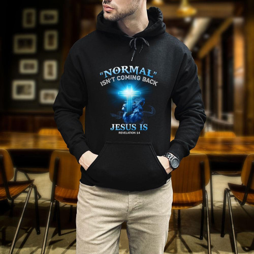 Normal Isn't Coming Back Jesus Is Revelation Blue Cross And Lion Hoodie