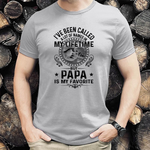 I've Been Called A Lot Of Names In My Life Time But Papa Is My Favorite T-Shirt L1303