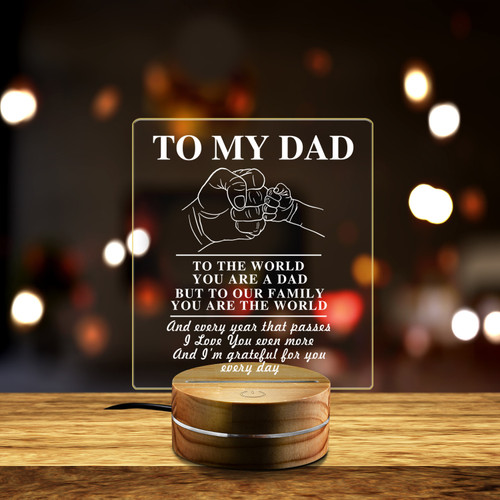 Gifts For Dad From Kids, To My Dad To The World You Are A Dad Acrylic Night Light, Birthday Father's Day Gift