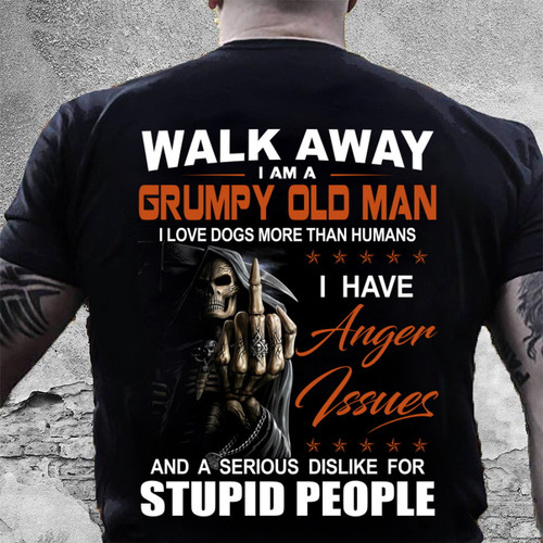 Walk Away I Am A Grumpy Old Man T-Shirt MN080523