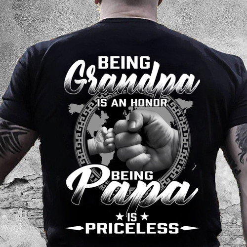 Being Grandpa Is An Honor Being Papa Is Priceless T-Shirt