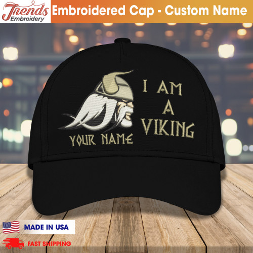 Personalized Embroidered Cap - I Am A Viking