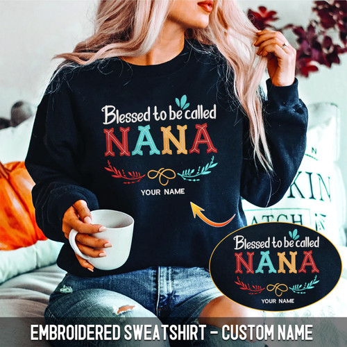 Embroidered Sweatshirt - Blessed to be called NaNa