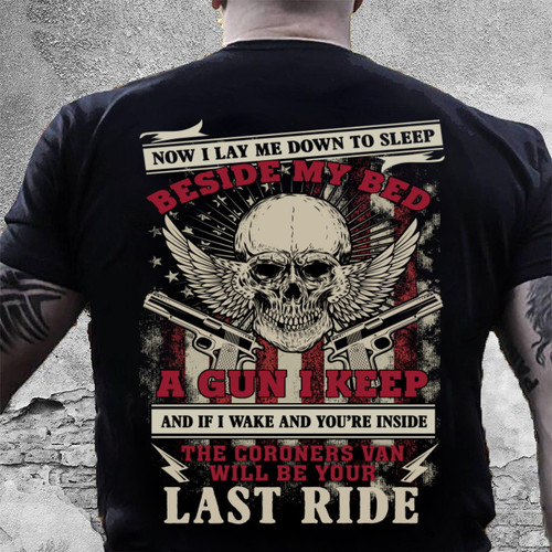 Now I Lay Me Down To Sleep Beside My Bed T-shirt Gun Shirt for Men NV27723