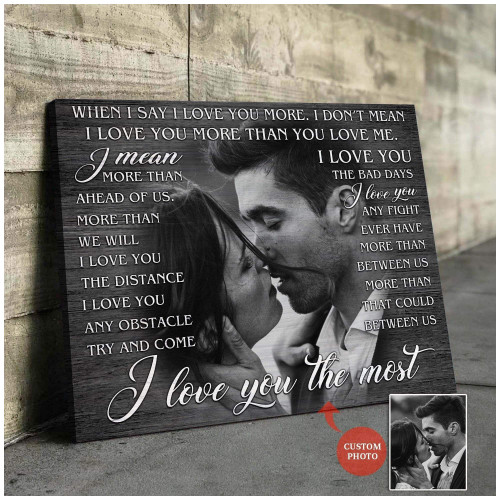 Custom Photo I Love You The Most Gifts For Lovers Matte Canvas