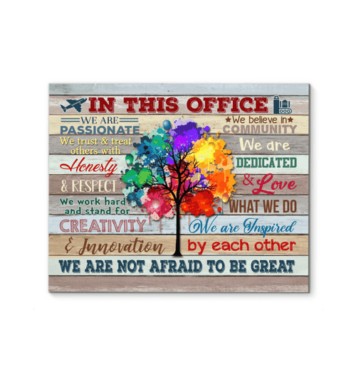 In This Office We Are Not Afraid To Be Great Matte Canvas Graphic Design Tree