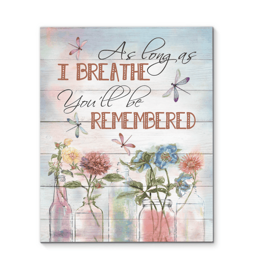 Dragonfly As Long As I Breathe You'll Be Remembered Matte Canvas