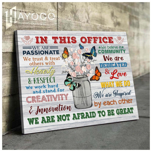 Butterfly - In This Office - Matte Canvas - We Are Not Afraid To Be Great Ver.5