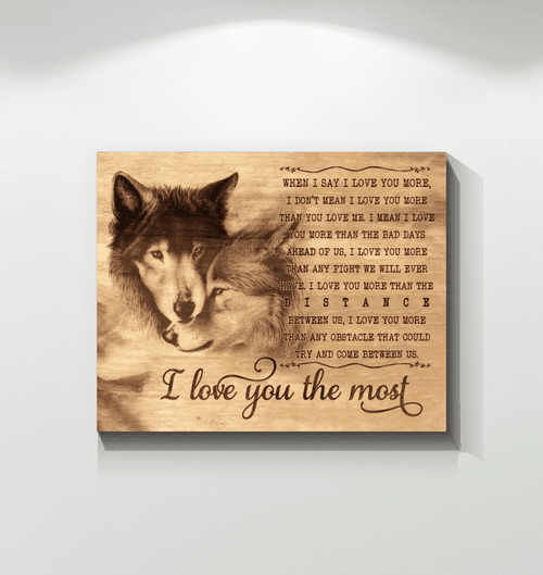 Wolf Matte Canvas I Love You The Most Trending Gift For Wife