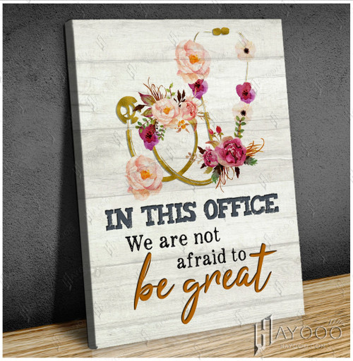 In This Office We're Not Afraid To Be Great Special Matte Canvas