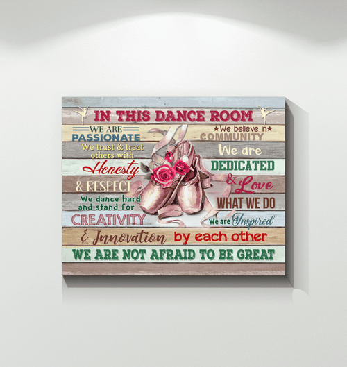 Matte Canvas Gift For Ballet-dancer In This Dance Room We Are Passionate