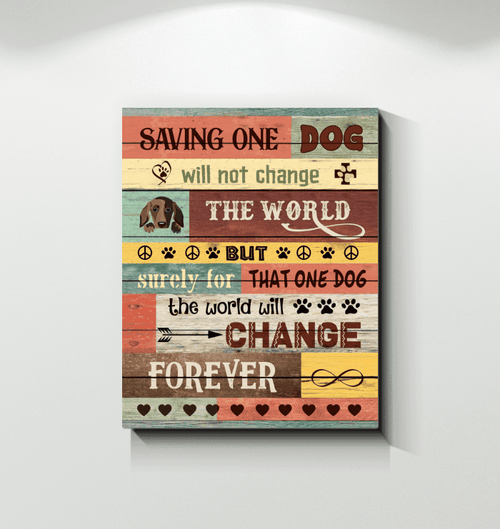 Saving One Dog The World Will Change Forever Rescure Matte Canvas