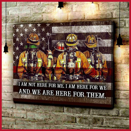 Firefighter - We Are Here For Them Unique Matte Canvas Gift