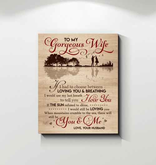 Unique Matte Canvas Gift For Wife There Will Still Be You And Me