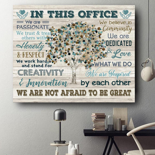 In This Office We Are Not Afraid To Be Great Giving Co-worker Matte Canvas