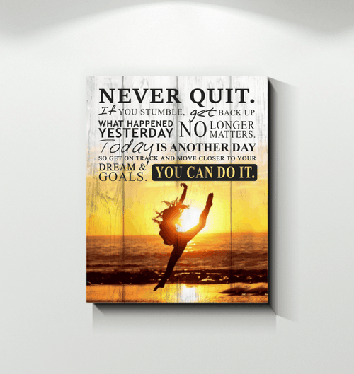 Matte Canvas Never Quit You Can Do It Gift For Daughter