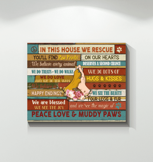 Matte Canvas In This House We Rescue Peace Love And Muddy Paws Gift For Dog Lovers