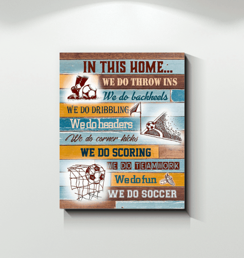 In This Home We Do Soccer We Do Fun Matte Canvas For Sport Lovers
