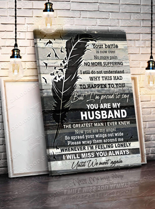 I'm Proud To Say You Are My Husband Special Gift Matte Canvas