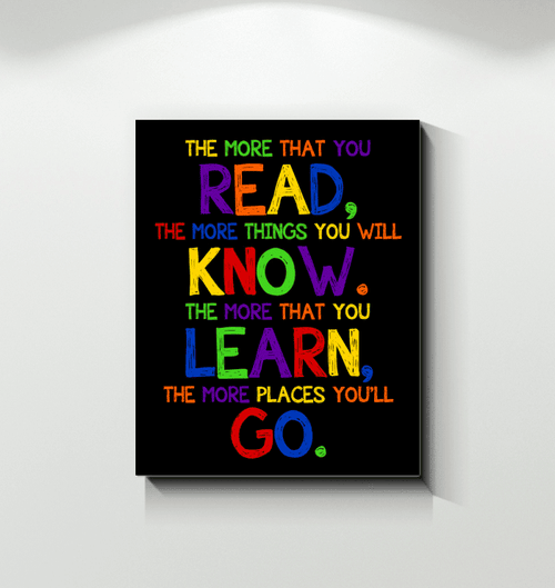 Colorful Matte Canvas The More That You Read The More That You Learn Giving Teacher